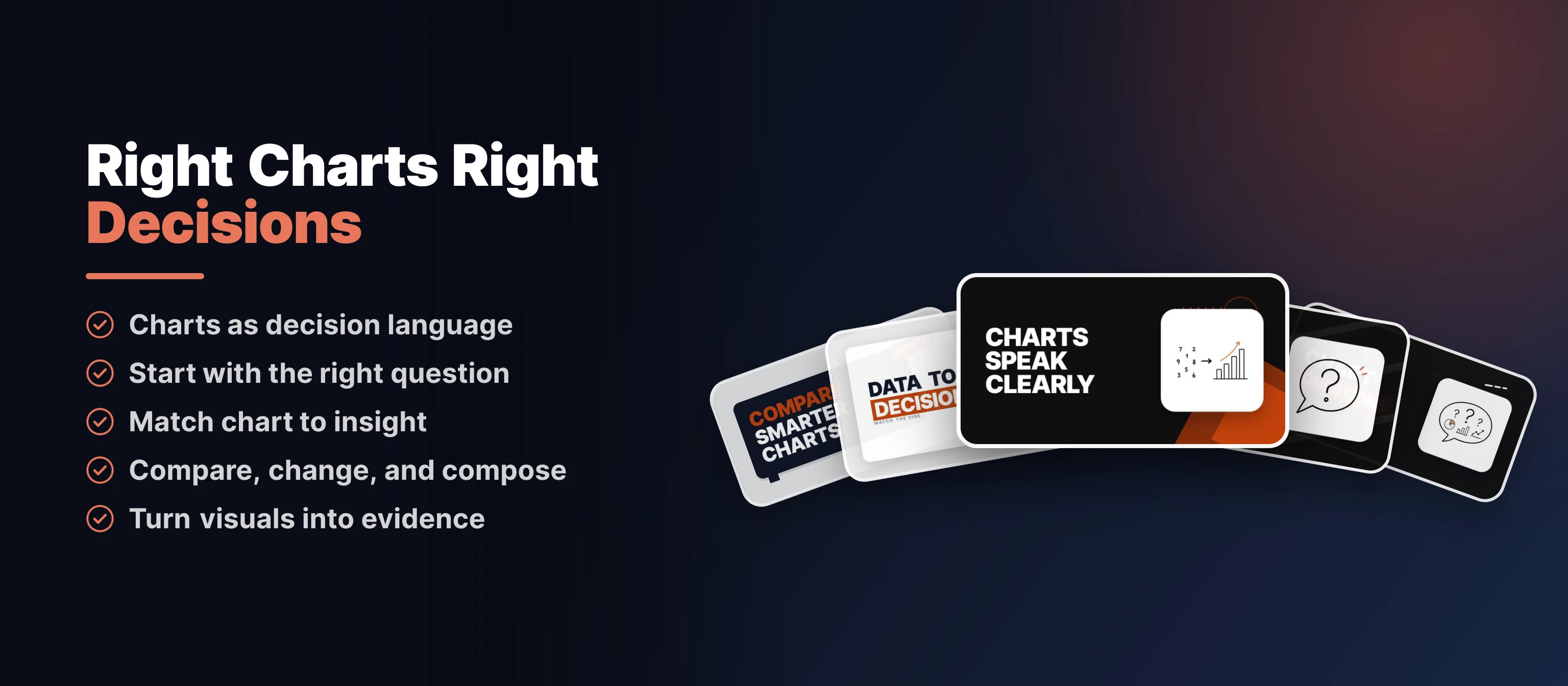 Right Charts Right Decisions